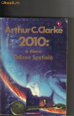 Arthur C Clarke - 2010 - A doua odisee spatiala ( sf ) foto