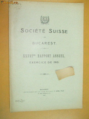 Rapport annuel Societe Suisse de Bucarest Buc. 1911 foto