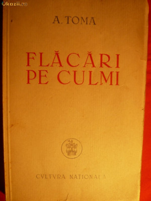 A.TOMA - FLACARI PE CULMI - Prima ed. -1946 foto