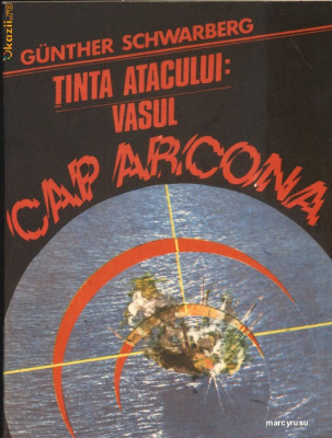 Tinta atacului: vasul Cap Arcona foto