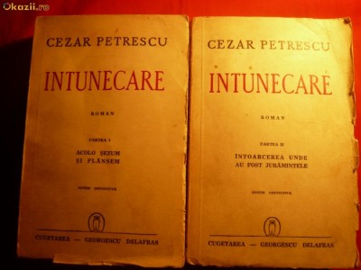 CEZAR PETRESCU - INTUNECARE - vol.1+2 ,Ed.definitiva 1942 foto