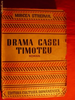 MIRCEA STREINUL - DRAMA CASEI TIMOTEU -Prima Ed. 1941 foto