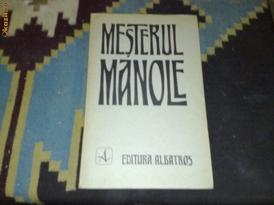 Mesterul Manole - 1976 - Editie bibliofila in 6 limbi foto