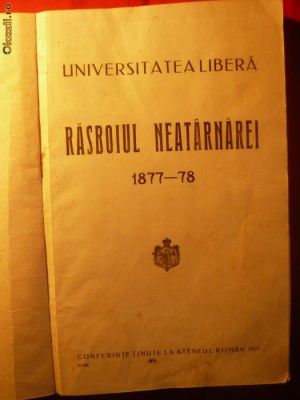 Universitatea Libera - Razboiul Neatarnarii 1877-1878- Ed. 1927 foto