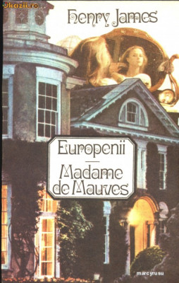 Europenii. Madame de Mauves foto