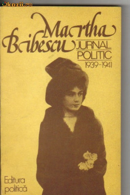 Martha Bibescu - Jurnal politic 1939 - 1941 foto