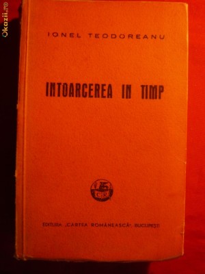 IONEL TEODOREANU - Intoarcerea in Timp (prima ed. 1941) foto