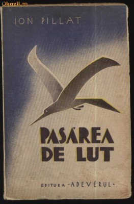 Ion Pillat , Pasarea de lut , 1934 foto