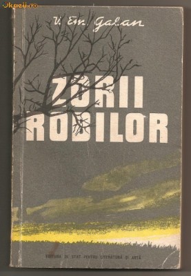 (C03) &amp;amp;quot;ZORII ROBILOR&amp;amp;quot;, de V. EM. GALAN, 1957 foto