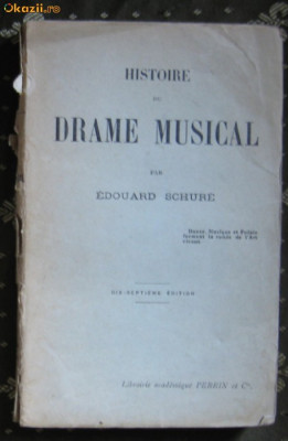 E Schure Histoire du drame musical Editia 17 Paris 1928 foto