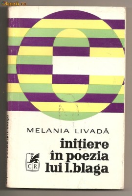 (C05) &amp;amp;quot;INITIERE IN POEZIA LUI L. BLAGA&amp;amp;quot; de M. LIVADA foto