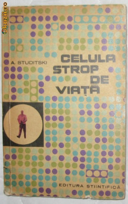 A. Studitki Celula strop de viata Ed. Stiintifica 1963 foto