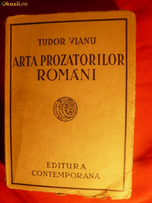 TUDOR VIANU- Arta Prozatorilor Romani - Prima Ed. 1941 foto