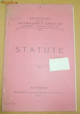 Statut- Soc. &amp;amp;quot;INCURAJAREA ATELOR&amp;amp;quot;-Bucuresti-1913 foto