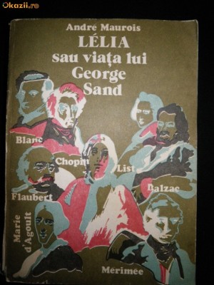 Andre Maurois, Lelia sau viata lui George Sand, 1977 foto
