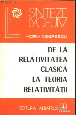 De la relativitatea clasica la Teoria relativitatii foto