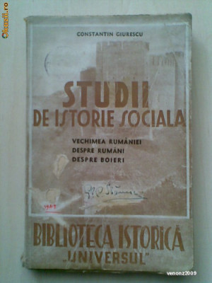 CONSTANTIN GIURESCU - STUDII DE ISTORIE SOCIALA {1943} foto