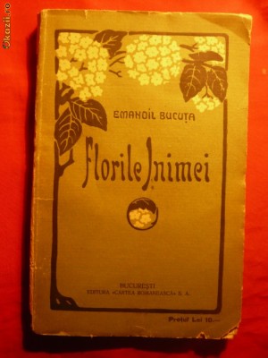 EMANOIL BUCUTA - FLORILE INIMEI - Prima Editie - 1920 foto