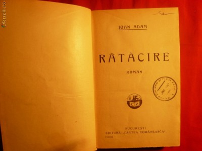 IOAN ADAM - RATACIRE - ed.Cartea Romaneasca 1926 foto