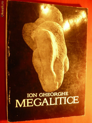 ION GHEORGHE - MEGALITICE -Prima Editie 1972 foto