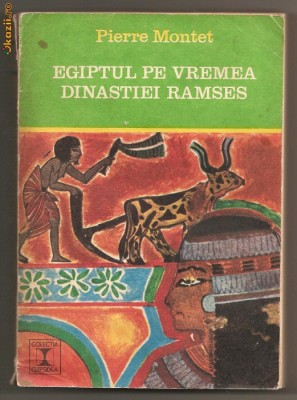 (C69) &amp;amp;quot;EGIPTUL PE VREMEA DINASTIEI RAMSES&amp;amp;quot; DE MONTET foto
