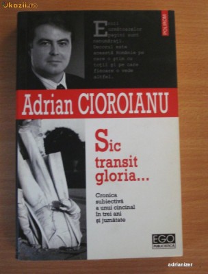 Sic transit gloria... - Adrian Cioroianu foto