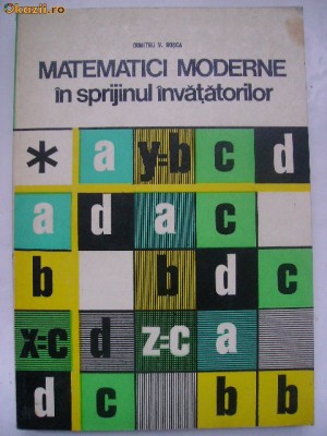 Dumitru V. Rosca - Matematici moderne in sprijinul invatatorilor foto