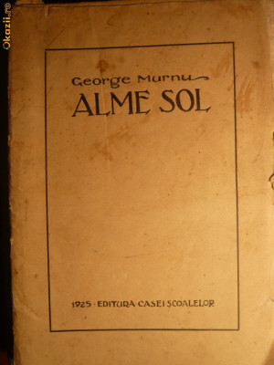 GEORGE MURNU - ALME SOL - 1925- Prima Editie foto