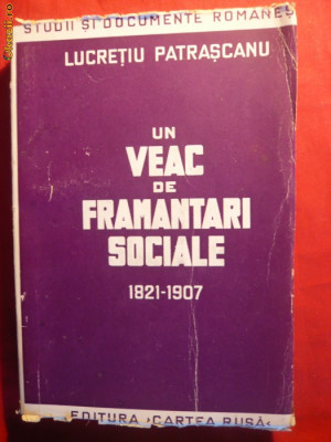 Lucretiu Patrascanu - Un Veac de Framantari Sociale -ed. 1945 foto