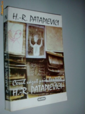 HORIA ROMAN PATAPIEVICI - CERUL VAZUT PRIN LENTILA (editia princeps, 1996) foto