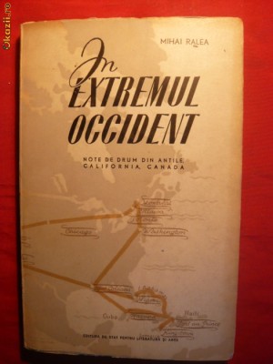 MIHAI RALEA - In Extremul Occident - ed. 1956 foto