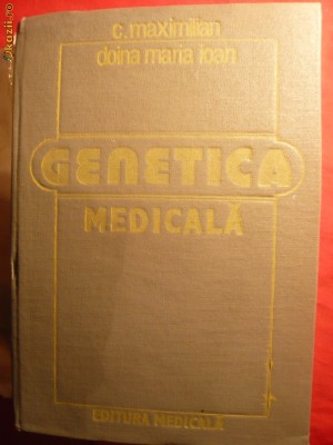 C.Maximilian si D.M.Ioan - GENETICA MEDICALA 1986 foto