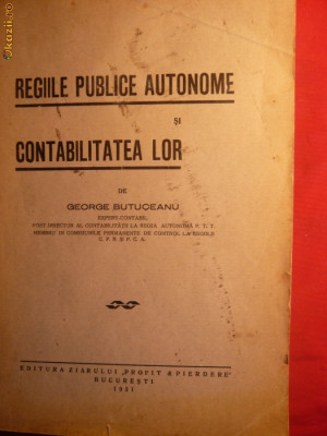 Regiile Publice Autonome si Contabilitatea lor - ed. 1931 foto