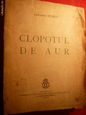 ZAHARIA STANCU - CLOPOTUL DE AUR - Prima Editie 1939 foto