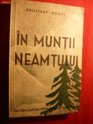 CALISTRAT HOGAS - IN MUNTII NEAMTULUI - 1934 foto