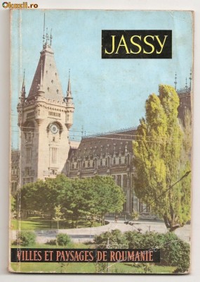 (C198) &amp;quot;JASSY&amp;quot;, IASI, EDITURA MERIDIANE, BUCURESTI, 1961, PREFATA DE ION ISTRATI foto