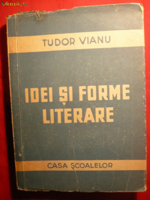 TUDOR VIANU - IDEI SI FORME LITERARE -Prima Ed.1946 foto