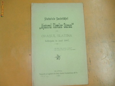 Statute Soc. ,,Ajutorul elevilor saraci&amp;quot; Slatina 1907 foto