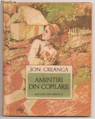 (C245) &amp;quot;AMINTIRI DIN COPILARIE&amp;quot; DE ION CREANGA foto