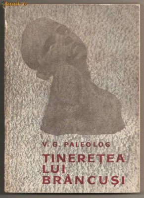 (C243) &amp;quot;TINERETEA LUI BRANCUSI&amp;quot; DE V. G. PALEOLOG foto