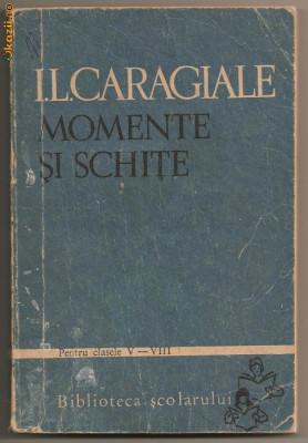 (C249) &amp;quot;MOMENTE SI SCHITE&amp;quot; DE I. L. CARAGIALE foto