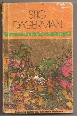 (C247) &amp;quot;URME DE PASI SUB APA&amp;quot; DE STIG DAGERMAN foto
