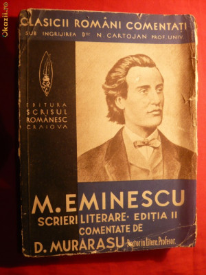 M.Eminescu -Scrieri Literare -1939 -Comentate de D.Murarasu foto