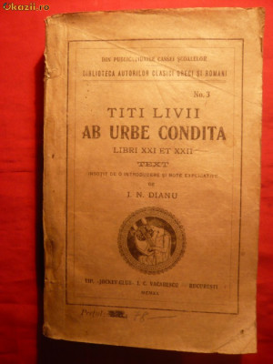 TITII LIVII -AB URBE CONDITA -Adnotata de I.N.Dianu 1920 foto