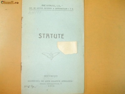 Statute ,,Semnalul&amp;quot; Soc. ajutor impiegati CFR 1912 foto