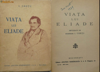 I. Cretu , Viata lui Eliade Radulescu , 1939 , exemplar semnat foto