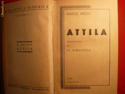 MARCEL BRION - ATTILA - Ed.Libraria Scoalelor -1938 foto