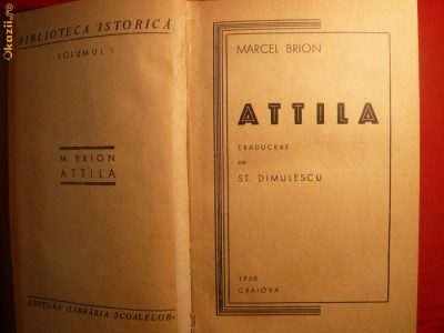 MARCEL BRION - ATTILA - Ed.Libraria Scoalelor -1938 foto