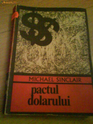 2723 Michael Sinclair Pactul Dolarului foto