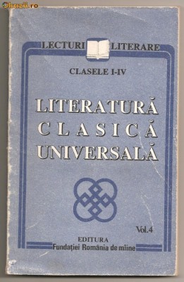 (C300) &amp;quot;LITERATURA CLASICA UNIVERSALA&amp;quot; VOL. 4; CL. I-IV foto